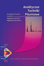 Okładka - Analityczne Techniki Plazmowe - Krzysztof Jankowski, Lena Ruzik, Magdalena Borowska, Magdalena Matczuk