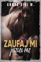 Okładka - Zaufaj mi jeszcze raz  opowiadanie dark erotic - Annah Viki M.