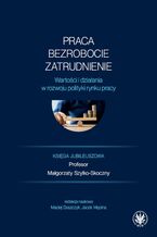Okładka - Praca, bezrobocie, zatrudnienie - Maciej Duszczyk, Jacek Męcina