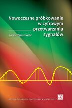 Okładka - Nowoczesne próbkowanie w cyfrowym przetwarzaniu sygnałów - Jacek Misiurewicz