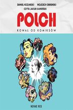 Okładka - Polch. Kowal od komiksów - Daniel Koziarski, Wojciech Obremski