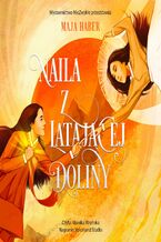 Okładka - Naila z Latającej Doliny - Maja Haber