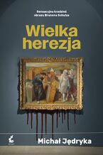 Okładka - Wielka herezja - Michał Jędryka