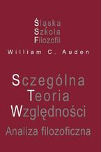 Okładka - Szczególna Teoria Względności. Analiza filozoficzna - William C. Auden