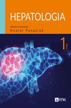 Okładka - Hepatologia Tom 1 - Anatol Panasiuk
