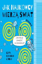 Okładka - Jak naukowcy mierzą świat - Darek Aksamit