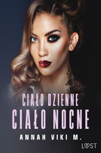 Okładka - Ciało dzienne, ciało nocne  opowiadanie erotyczne - Annah Viki M.