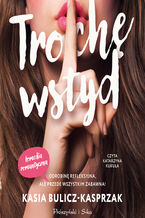 Okładka - Trochę wstyd - Kasia Bulicz-Kasprzak