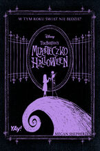 Okładka - Miasteczko Halloween Tima Burtona - Megan Shepherd