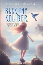 Okładka - Błękitny koliber. Fantastyczna siódemka - Marcin Draniczarek