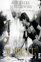 Okładka - W mroku - Agnieszka Janiszewska