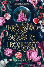 Okładka - Królestwo słodyczy i rozkoszy. Wicked Darlings. Tom 1 - Rebecca F. Kenney