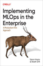 Okładka - Implementing MLOps in the Enterprise - Yaron Haviv, Noah Gift
