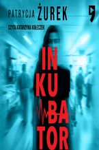 Okładka - Inkubator - Patrycja Żurek