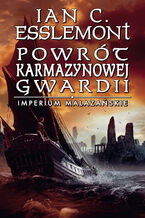 Okładka - Powrót Karmazynowej Gwardii. Imperium Malazańskie. Tom 2 - Ian C. Esslemont
