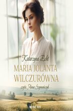Okładka - Maria Jolanta Wilczurówna - Katarzyna Echt