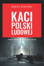 Okładka - Kaci Polski Ludowej - Iwona KIenzler