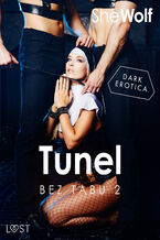 Okładka - Bez Tabu 2: Tunel  seria erotyczna (#2) - SheWolf