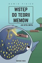 Okładka - Wstęp do teorii memów - Dawid Fibich