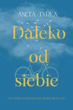 Okładka - Daleko od siebie - Aneta Tyrka