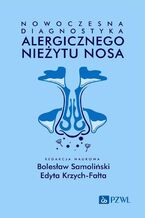 Okładka - Nowoczesna diagnostyka alergicznego nieżytu nosa - Bolesław Samoliński, Edyta Krzych-Fałta