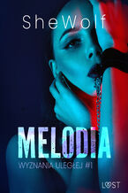 Okładka - Wyznania uległej #1: Melodia  seria erotyczna BDSM (#1) - SheWolf