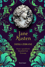 Okładka - Jane Austen. Dzieła Zebrane. Tom 2. Duma i uprzedzenie, Mansfield Park, Perswazje - Jane Austen