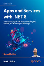 Okładka - Apps and Services with .NET 8. Build practical projects with Blazor, .NET MAUI, gRPC, GraphQL, and other enterprise technologies - Second Edition - Mark  J. Price