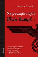 Okładka - Na początku była Mein Kampf - Eugeniusz Cezary Król