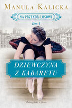 Okładka - Dziewczyna z kabaretu - Manula Kalicka