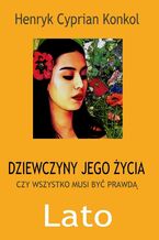 Okładka - Dziewczyny jego życia -- LATO - Henryk Konkol