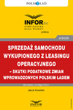 Okładka - Sprzedaż samochodu wykupionego z leasingu operacyjnego - skutki podatkowe zmian wprowadzonych Polskim Ładem - Jakub Kowalski