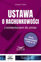 Okładka - Ustawa o rachunkowości z komentarzem - Gyöngyvér Takáts