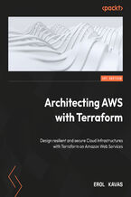 Okładka - Architecting AWS with Terraform. Design resilient and secure Cloud Infrastructures with Terraform on Amazon Web Services - Erol Kavas