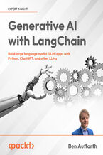 Okładka - Generative AI with LangChain. Build large language model (LLM) apps with Python, ChatGPT, and other LLMs - Ben Auffarth