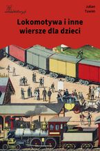 Okładka - Lokomotywa i inne wiersze dla dzieci - Julian Tuwim