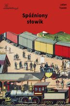 Okładka - Spóźniony słowik - Julian Tuwim