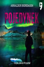 Okładka - Pojedynek. Komisarz Erlendur Sveinsson. Tom 1 - Arnaldur Indridason