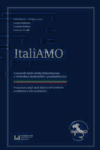 Okładka - ItaliAMO. Upowszechnianie wiedzy italianistycznej w środowisku akademickim i pozaakademickim / ItaliAMO. Promozione degli studi italiani nell\'ambiente accademico e non accademico - Justyna Groblińska, Dominika Kobylska, Katarzyna Kowalik