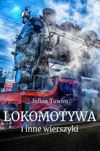 Okładka - Lokomotywa i inne wierszyki dla dzieci - Julian Tuwim