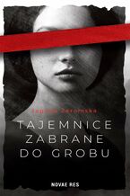 Okładka - Tajemnice zabrane do grobu - Jagoda Żeromska