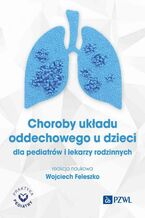Okładka - Choroby układu oddechowego u dzieci - Wojciech Feleszko