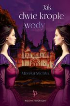 Okładka - Jak dwie krople wody - Monika Michta