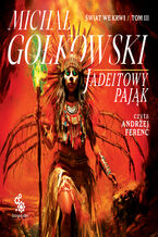 Okładka - Świat we krwi (#3). Jadeitowy Pająk - Michał Gołkowski