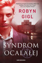 Okładka - Syndrom ocalałej - Robyn Gigl