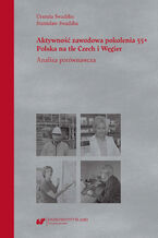 Okładka - Aktywność zawodowa pokolenia 55+. Polska na tle Czech i Węgier. Analiza porównawcza - Urszula Swadźba, Stanisław Swadźba