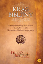 Okładka - KRĄG BIBLIJNY Zeszyt spotkań 50. Materiały dla duszpasterzy, animatorów i wszystkich, którzy pragn - Red. Ks. Dr Hab. Piotr Łabuda, Prof. UPJPII