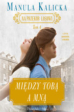 Okładka - Między tobą a mną - Manula Kalicka