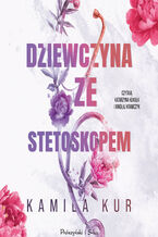 Okładka - Dziewczyna ze stetoskopem - Kamila Kur