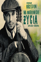 Okładka - Na marginesie życia - Stanisław Grzesiuk